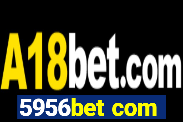 5956bet com